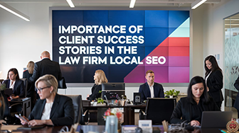 Importance of Client Success Stories in Law Firm Local SEO 336x188